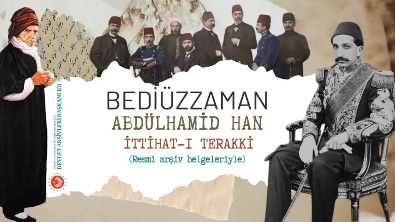 Bediüzzaman Abdulhamid Han ve İttihad-ı Terakki