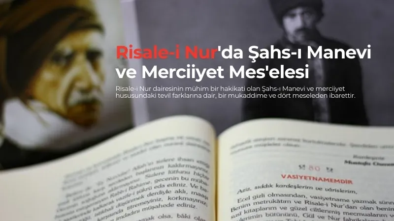 Risale-i Nur’da Şahs-ı Manevi ve Merciiyet Mes’elesi